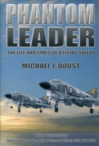 Phantom Leader - The Life And Times Of A Flying Sailor