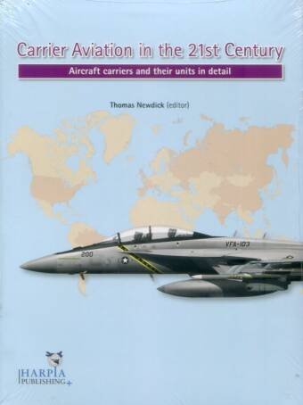 Carrier Aviation In The 21st Century - Aircraft Carriers And Their Units In Detail
