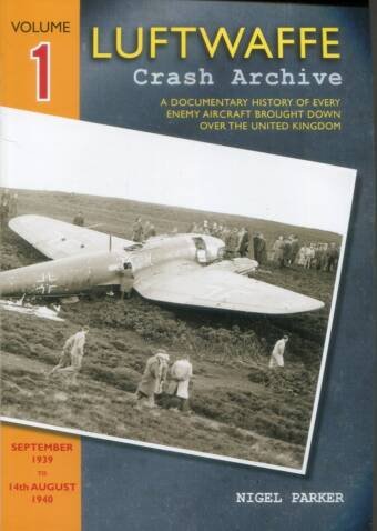 Luftwaffe Crash Archive 1 - September 1939 To 14th August 1940