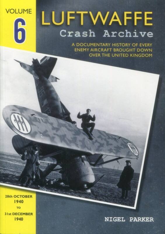 Luftwaffe Crash Archive 6 - 28th October 1940 To 31st December 1940