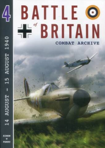 Battle Of Britain Combat Archive 4 - 14 August - 15 August 1940