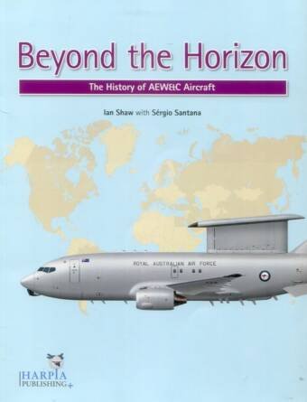 Beyond The Horizon - The History Of Airborne Early Warning