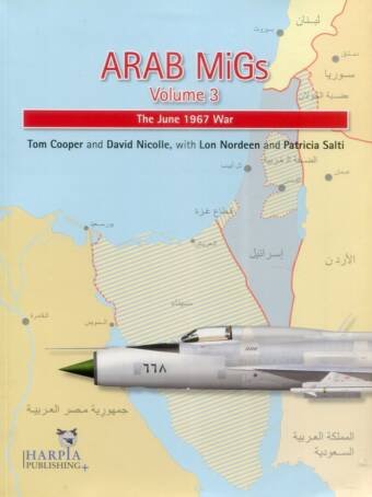 Arab Migs Volume 3 - The June 1967 War