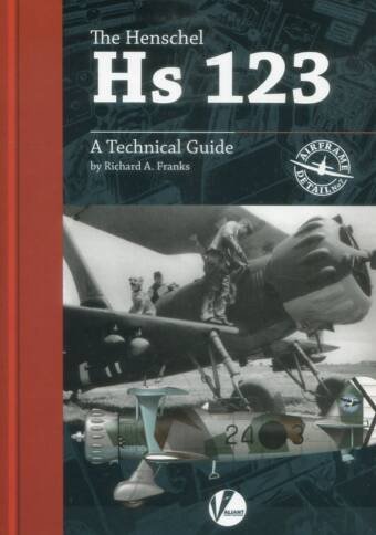 The Henschel Hs 123 - A Technical Guide