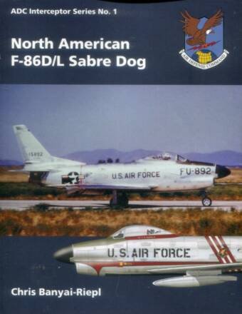North American F-86D/L Sabre Dog -  ADC Interceptor Series No. 1