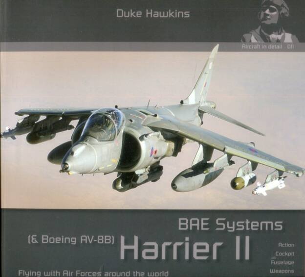 BAE Systems Harrier II (& Boeing AV-8B) - Flying With Air Forces Around The World - Aircraft In Detail No. 11