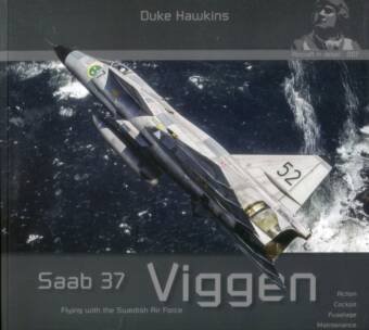 Saab 37 Viggen - Flying With The Swedish Air Force - Aircraft In Detail No. 7