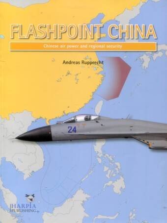 Flashpoint China - China's Air Power And Regional Security