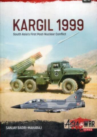 Asia @ War 14 - Kargil 1999 - South East Asia's First Post-Nuclear Conflict