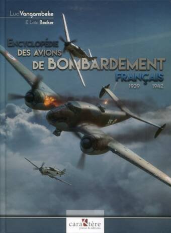 Encyclopedie Des Avions De Bombardement Francais 1939-1942