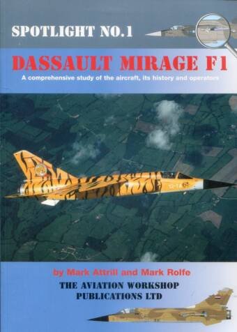Spotlight No 1 - Dassault Mirage F1