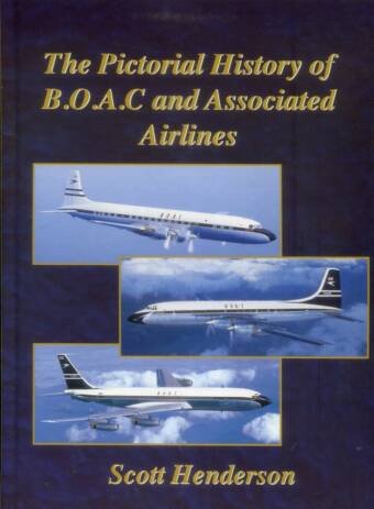 The Pictorial History Of B.O.A.C. And Associated Airlines