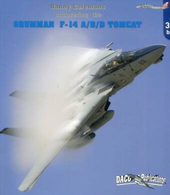 Uncovering The Grumman F-14 A/B/D Tomcat