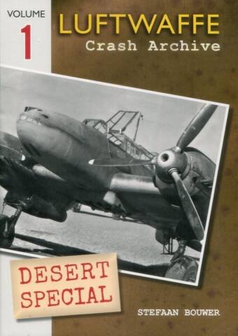 Luftwaffe Crash Archive Desert Special Volume 1