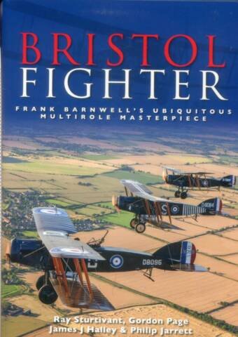 Bristol Fighter - Frank Barnwell's Ubiquitous Multirole Masterpiece