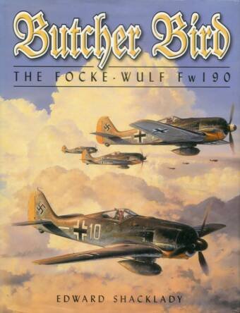 Butcher Bird - The Focke-Wulf FW 190