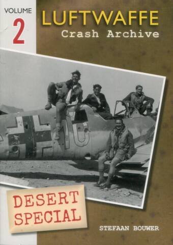 Luftwaffe Crash Archive Desert Special Volume 2