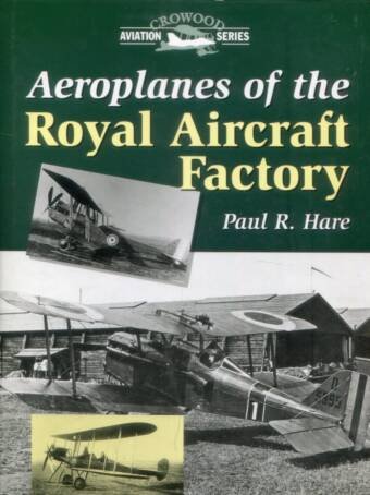 Aeroplanes Of The Royal Aircraft Factory - Crowood Aviation Series