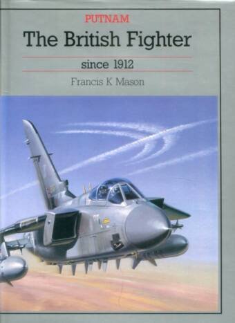 The British Fighter Since 1912