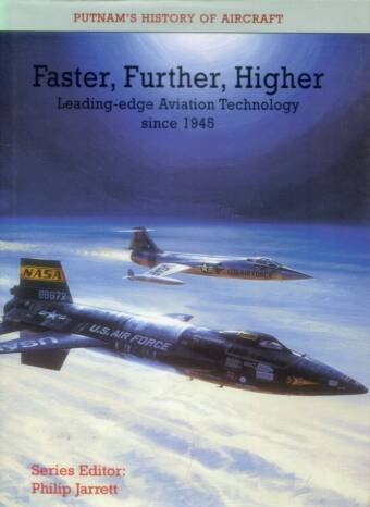 Faster, Further, Higher - Leading-Edge Aviation Technology Since 1945