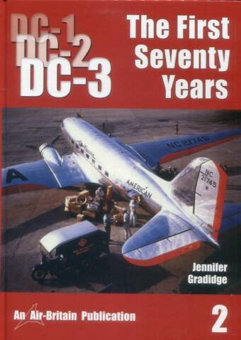 DC-1, DC-2, DC-3 The First Seventy Years Volume 2
