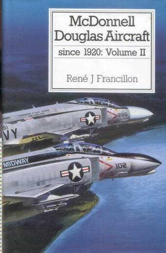 McDonnell Douglas Aircraft Since 1920 Volume II