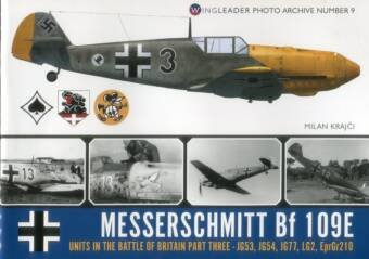 Messerschmitt Bf 109E Units In The Battle Of Britain Part Three - JG53, JG54, JG77, LG2, EprGr210 - Wingleader Photo Archive No. 9
