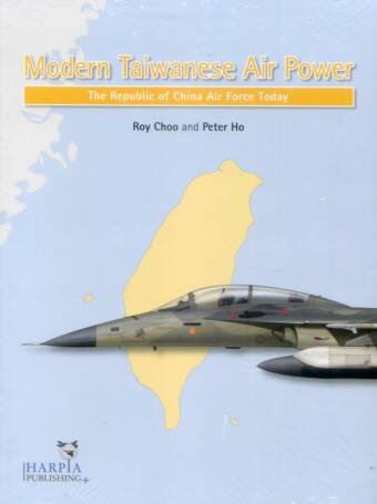 Modern Taiwanese Air Power - The Republic Of China Air Force Today
