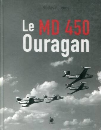 Le MD 450 Ouragan- Au Lendemain De La Guerre
