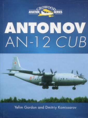 Antonov AN-12 Cub - Crowood Aviation Series