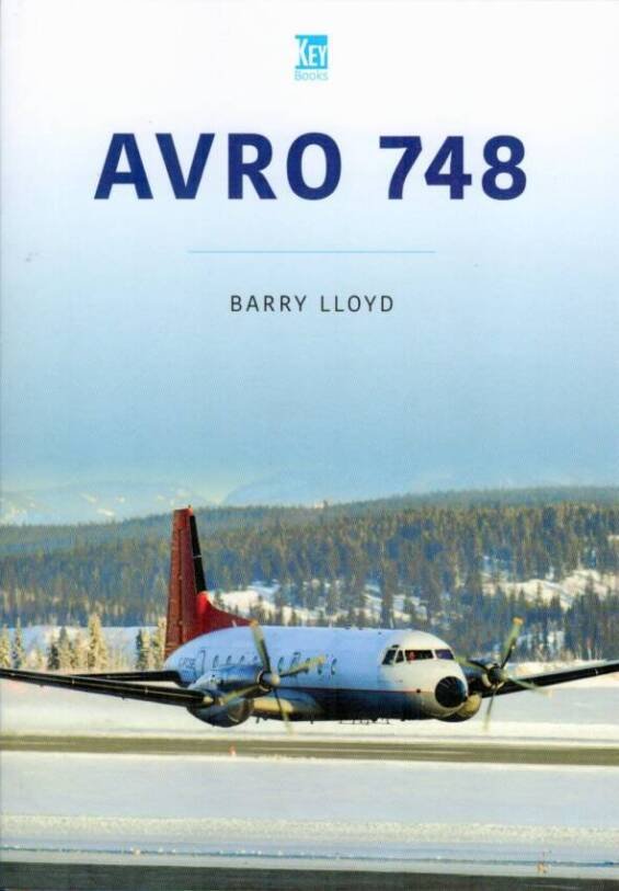Avro 748 - Key Historic Commercial Aircraft Series Volume 3