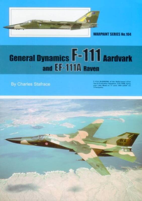 General Dynamics F-111 Aardvark and EF-111A Raven - Warpaint Series No. 104