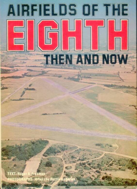 Airfileds Of The Eighth Then And Now