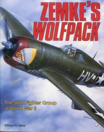 Zemke's Wolfpack - The 56th Fighter Group In World War II