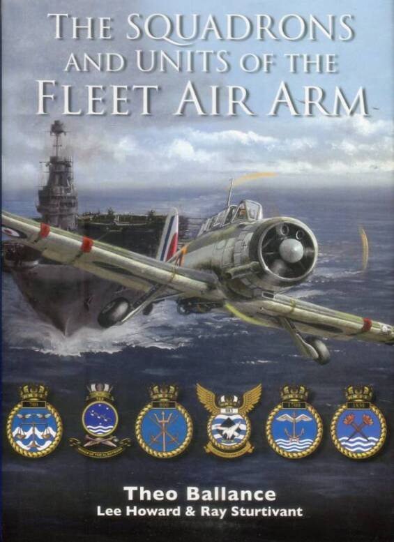 The Squadrons And Units Of The Fleet Air Arm