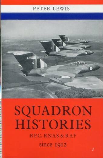 Squadron Histories - RFC, RNAS & RAF Since 1912