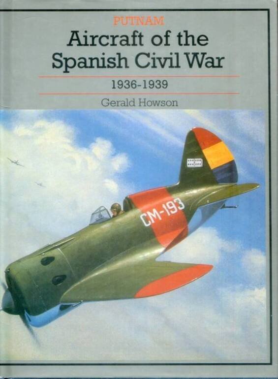 Aircraft Of The Spanish Civil War 1939-1939