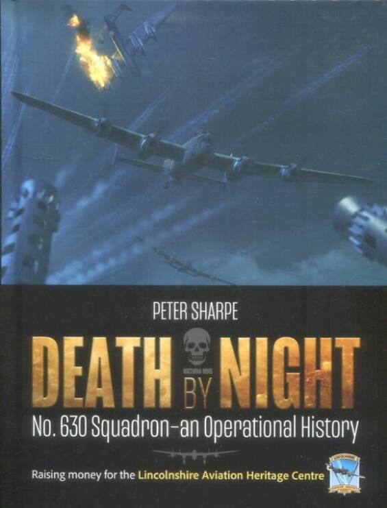 Death By Night - No. 630 Squadron - An Operational History