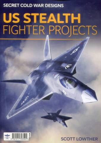 US Stealth Fighter Projects - Secret Cold War Designs