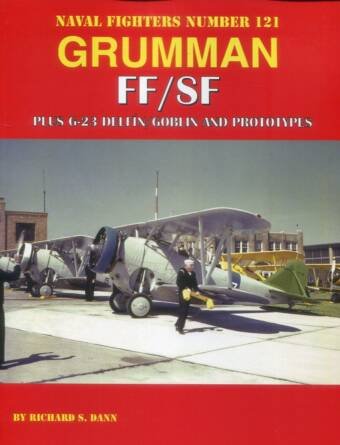 Grumman FF/SF Plus G-23 Delfin/Goblin And Prototypes - Ginter Naval Fighters Number 121