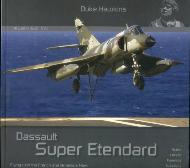 Dassault Super Etendard Flying With The French And Argentine Navy - HMH Aircraft In Detail 038
