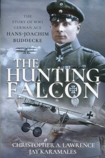 The Hunting Falcon - The Story Of WWI German Ace Hans-Joachim Buddecke