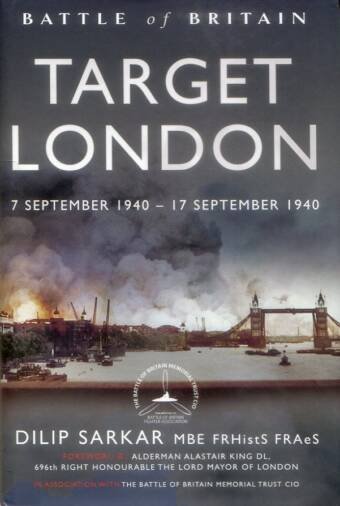 Target London 7 September 1940 - 17 September 1940 - Battle Of Britain Volume 5