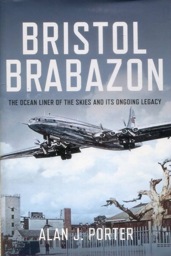 Bristol Brabazon - The Ocean Liner Of The Skies And Its Ongoing Legacy