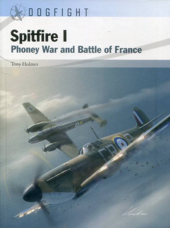 Dogfight 13 - Spitfire I - Phoney War And Battle Of France