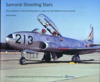 Samurai Shooting Stars - The Lockheed T-33A Shooting Star In Japan Air Self-Defense Force Squadron Service