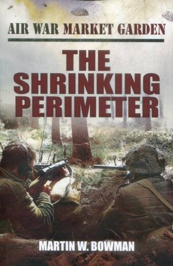 Air War Market Garden - The Shrinking Perimeter