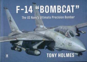 F-14 'Bombcat' - The US Navy's Ultimate Precision Bomber