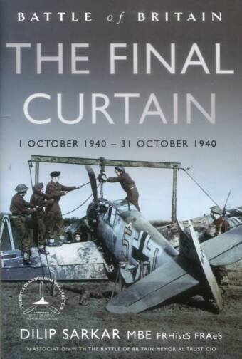 The Final Curtain 1 October 1940 - 31 October 1940 - Battle Of Britain Volume 7
