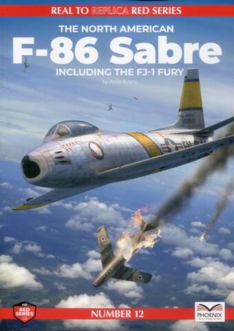 The North American F-86 Sabre Including The FJ-1 Fury - Real To Replica Red Series # 12
